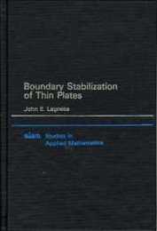 Boundary Stabilization of Thin Plates (Studies in Applied and Numerical Mathematics Series Number 10)