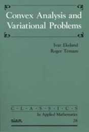 Convex Analysis and Variational Problems (Classics in Applied Mathematics Series Number 28)