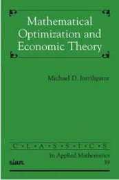 Mathematical Optimization and Economic Theory (Classics in Applied Mathematics Series Number 39)