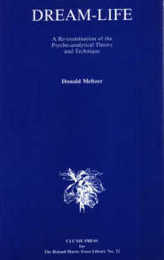 Dream-Life: A Re-Examination of the Psycho-Analytical Theory and Technique (The Roland Harris Trust Library No. 12)