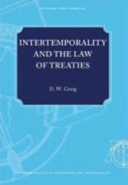 Intertemporality And The Law Of Treaties (Occasional Papers)