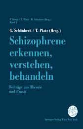 Schizophrene erkennen verstehen behandeln: Beitraege Aus Theorie Und Praxis (Aktuelle Probleme der Schizophrenie 1)