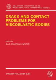 Crack and Contact Problems for Viscoelastic Bodies (CISM International Centre for Mechanical Sciences 356)