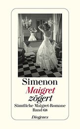 Maigret zoegert: Saemtliche Maigret-Romane