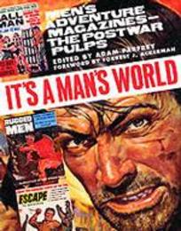 It's a Man's World: Men's Adventure Magazines the Postwar Pulps