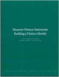 Museum Mission Statements: Building a Distinct Identity Resource Report
