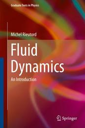 Fluid Dynamics: An Introduction (Graduate Texts in Physics)