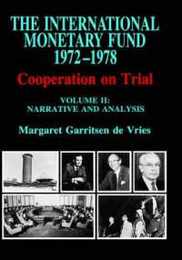 The International Monetary Fund 1972-1978: Cooperation on Trial