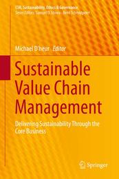 Sustainable Value Chain Management: Delivering Sustainability Through the Core Business (CSR Sustainability Ethics & Governance)