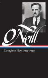 Eugene O'Neill: Complete Plays Vol. 1 1913-1920 (LOA #40) (Library of America Eugene O'Neill Edition)