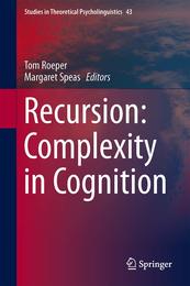 Recursion: Complexity in Cognition (Studies in Theoretical Psycholinguistics)