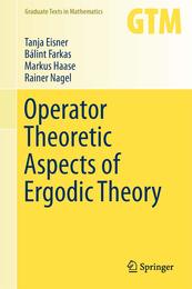 Operator Theoretic Aspects of Ergodic Theory (Graduate Texts in Mathematics 272)