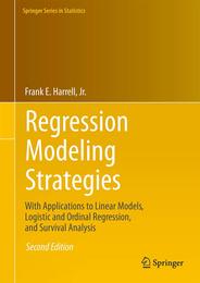 Regression Modeling Strategies: With Applications to Linear Models Logistic and Ordinal Regression and Survival Analysis (Springer Series in Statistics)