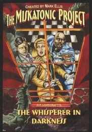 The Miskatonic Project: H.P. Lovecraft's the Whisperer in the Darkness