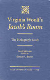 Virginia Woolf's Jacob's Room: The Holograph Draft : Based on the Holograph Manuscript in the Henry W. and Albert A. Berg Collection of English and American Literature at the New