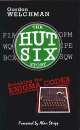 The Hut Six Story: Breaking the Enigma Codes