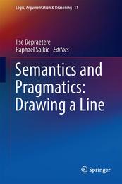 Semantics and Pragmatics: Drawing a Line (Logic Argumentation & Reasoning 11)