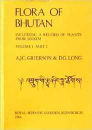 Flora of Bhutan: Including a Record of Plants from Sikkim (1)