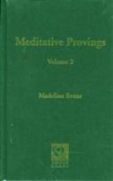 Meditative Provings: Notes on the Meditative Provings of New Remedies