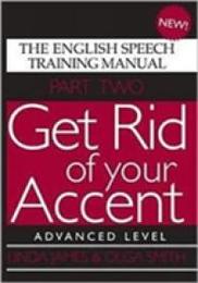 Advanced Level (Pt. 2) (Get Rid of Your Accent: The English Speech Training Manual)
