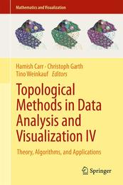 Topological Methods in Data Analysis and Visualization IV: Theory Algorithms and Applications (Mathematics and Visualization)