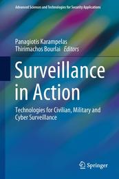 Surveillance in Action: Technologies for Civilian Military and Cyber Surveillance (Advanced Sciences and Technologies for Security Applications)
