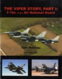 F-16s of the Air National Guard (Pt. 1) (The Viper Story)