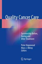 Quality Cancer Care: Survivorship Before During and After Treatment