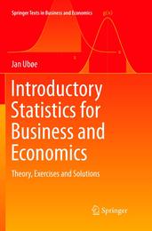 Introductory Statistics for Business and Economics: Theory Exercises and Solutions (Springer Texts in Business and Economics)