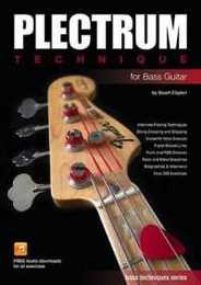 Plectrum Technique for Bass Guitar (Bass Guitar Techniques Series by Stuart Clayton)