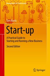 Start-up: A Practical Guide to Starting and Running a New Business (Management for Professionals)