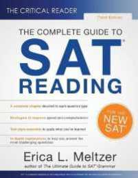 The Critical Reader 3rd Edition: The Complete Guide to SAT Reading