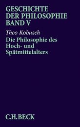 Die Philosophie des Hoch- und Spaetmittelalters