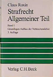 Strafrecht Allgemeiner Teil. Bd. 1: Grundlagen Der Aufbau der Verbrechenslehre