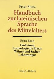 Handbuch zur lateinischen Sprache des Mittelalters. Bd. 1