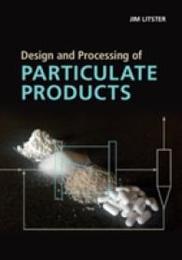 Design and Processing of Particulate Products (Cambridge Series in Chemical Engineering)