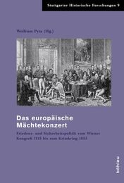 Das europaeische Maechtekonzert: Friedens- und Sicherheitspolitik vom Wiener Kongress 1815 bis zum Krimkrieg 1853