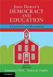 John Dewey's Democracy and Education: A Centennial Handbook