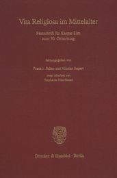 Vita Religiosa im Mittelalter: Festschrift fuer Kaspar Elm zum 70. Geburtstag. (Ordensstudien XIII) (Berliner Historische Studien 31)
