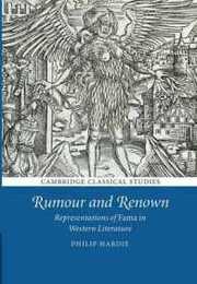 Rumour and Renown: Representations Of Fama In Western Literature (Cambridge Classical Studies)