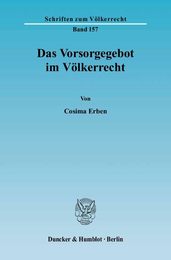 Das Vorsorgegebot Im Volkerrecht (Schriften Zum Volkerrecht)