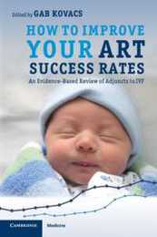 How to Improve your ART Success Rates (Cambridge Medicine (Paperback))
