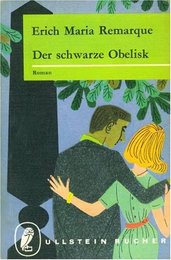 Der schwarze Obelisk. Geschichte einer verspaeteten Jugend.
