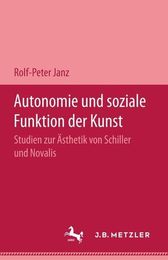 Autonomie und soziale Funktion der Kunst. Studien zur Aesthetik von Schiller und Novalis