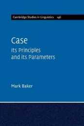 Case (Cambridge Studies in Linguistics Series Number 146)