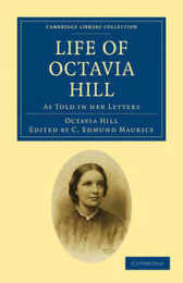 Life of Octavia Hill: As Told in her Letters (Cambridge Library Collection - British and Irish History 19th Century)