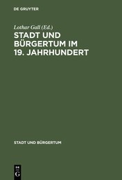 Stadt Und Burgertum Im 19 Jahrhundert (Stadt und Burgertum 1)