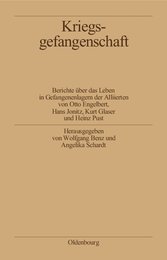 Kriegsgefangenschaft: Berichte Uber Das Leben in Gefangenenlagern Der Alliierten (Biographische Quellen Zur Zeitgeschichte 10)