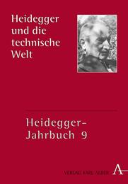 Heidegger Und Die Technische Welt (Heidegger-jahrbuch 9)