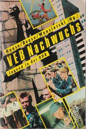 VEB Nachwuchs. Jugend in der DDR.